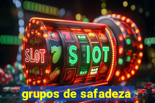 grupos de safadeza